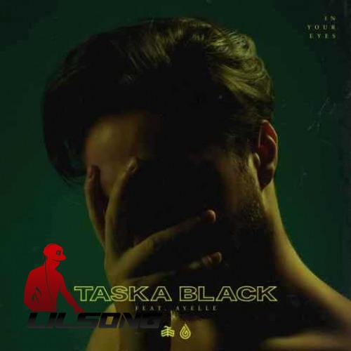 Taska Black Ft. Ayelle - In Your Eyes